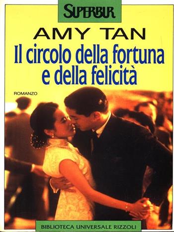 Il circolo della fortuna e della felicità - Amy Tan - Libro Rizzoli 1994, Superbur | Libraccio.it