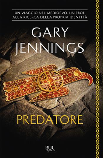 Predatore - Gary Jennings - Libro Rizzoli 1995, BUR Superbur | Libraccio.it