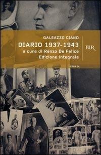 Diario 1937-1943. Ediz. integrale - Galeazzo Ciano - Libro Rizzoli 1990, BUR Supersaggi | Libraccio.it