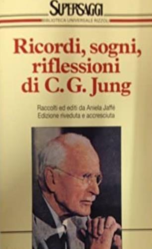 Ricordi, sogni, riflessioni - Carl Gustav Jung - Libro Rizzoli 1992, BUR Supersaggi | Libraccio.it