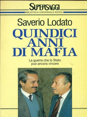 Quindici anni di mafia - Saverio Lodato - Libro Rizzoli 1999, BUR Supersaggi | Libraccio.it