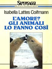 L'amore? Gli animali lo fanno così
