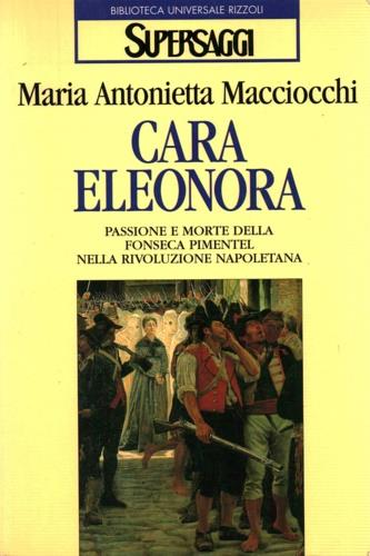 Cara Eleonora - M. Antonietta Macciocchi - Libro Rizzoli 1996, BUR Supersaggi | Libraccio.it