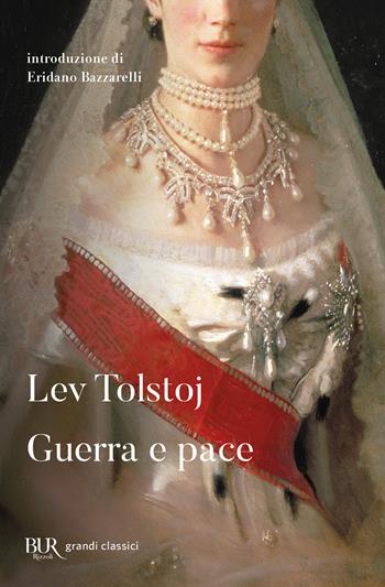 Guerra e pace - Lev Tolstoj - Libro Rizzoli 2002, BUR Classici | Libraccio.it