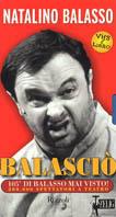 Balasciò. Con videocassetta - Natalino Balasso - Libro Rizzoli 2002, I saltimbanchi di Gino e Michele | Libraccio.it