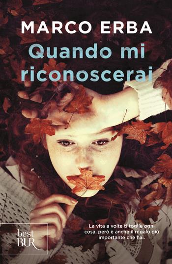 Quando mi riconoscerai - Marco Erba - Libro Rizzoli 2019, BUR Best BUR | Libraccio.it