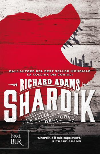 Shardik. La valle dell'orso - Richard Adams - Libro Rizzoli 2019, BUR Best BUR | Libraccio.it