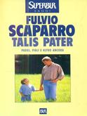 Talis pater. Padri, figli e altro ancora - Fulvio Scaparro - Libro Rizzoli 1998, BUR Supersaggi | Libraccio.it