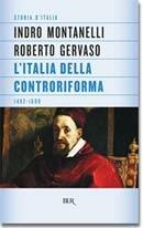 Storia d'Italia. Vol. 4: L' Italia della Controriforma - Indro Montanelli, Roberto Gervaso - Libro Rizzoli 1997, BUR Supersaggi | Libraccio.it