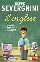 L'inglese. Nuove lezioni semiserie - Beppe Severgnini - Libro Rizzoli 1999, BUR Supersaggi | Libraccio.it