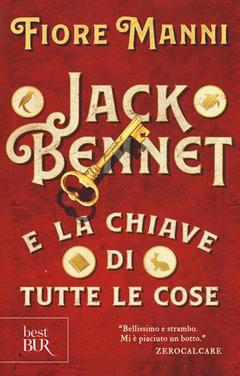 Jack Bennet e la chiave di tutte le cose - Fiore Manni - Libro Rizzoli 2019, BUR Best BUR | Libraccio.it