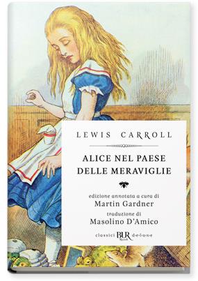 Alice nel paese delle meraviglie. Testo inglese a fronte - Lewis Carroll - Libro Rizzoli 2018, BUR Grandi classici | Libraccio.it