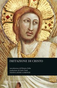 Imitazione di Cristo. Testo latino a fronte  - Libro Rizzoli 1974, BUR Classici | Libraccio.it