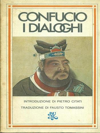 Dialoghi - Confucio - Libro Rizzoli 1975, BUR Classici | Libraccio.it
