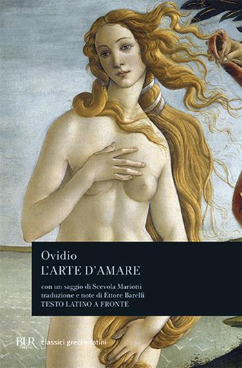 L'arte di amare. Testo latino a fronte - P. Nasone Ovidio - Libro Rizzoli 1977, BUR Classici greci e latini | Libraccio.it