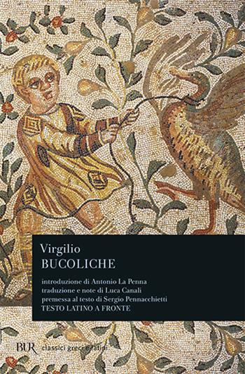 Bucoliche - Publio Virgilio Marone - Libro Rizzoli 1978, BUR Classici greci e latini | Libraccio.it