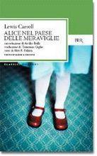 Alice nel paese delle meraviglie. Testo inglese a fronte - Lewis Carroll - Libro Rizzoli 1978, BUR Classici | Libraccio.it