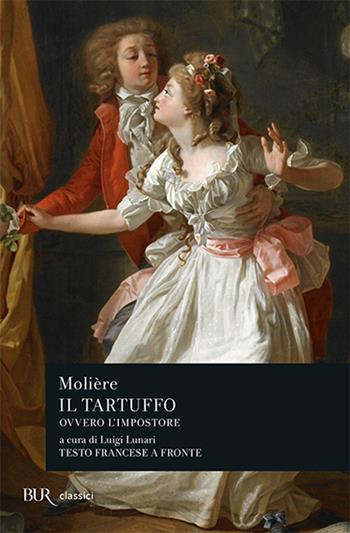 Il tartuffo ovvero l'impostore. Testo francese a fronte - Molière - Libro Rizzoli 1978, BUR Teatro | Libraccio.it