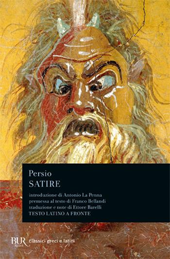 Satire. Testo latino a fronte - A. Flacco Persio - Libro Rizzoli 1979, BUR Classici greci e latini | Libraccio.it