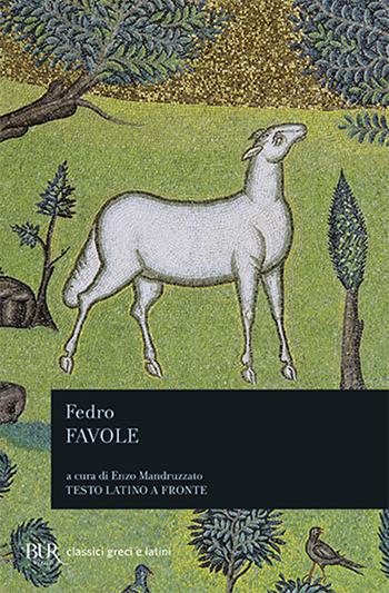 Favole. Testo latino a fronte - Fedro - Libro Rizzoli 1979, BUR Classici greci e latini | Libraccio.it