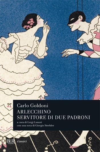 Arlecchino servitore di due padroni - Carlo Goldoni - Libro Rizzoli 1979, BUR Teatro | Libraccio.it