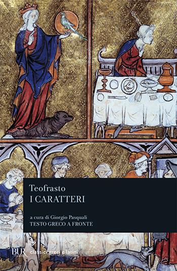 I caratteri. Ediz. bilingue - Teofrasto - Libro Rizzoli 1979, BUR Classici greci e latini | Libraccio.it