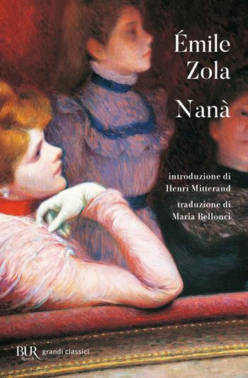 Nanà - Émile Zola - Libro Rizzoli 1981, BUR Classici | Libraccio.it