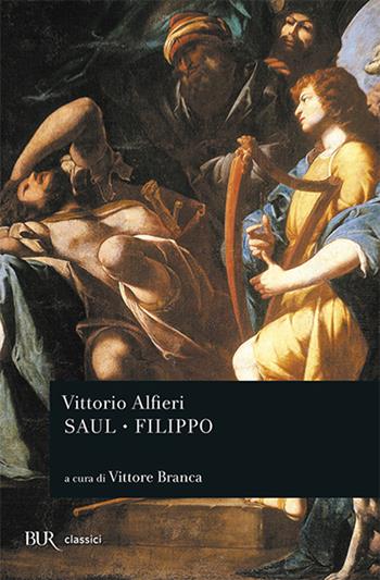 Saul-Filippo - Vittorio Alfieri - Libro Rizzoli 1980, BUR Classici | Libraccio.it