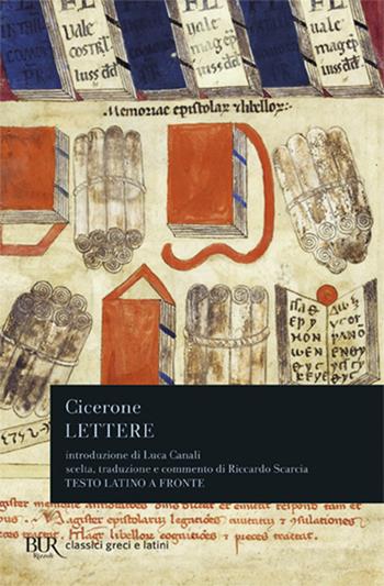Lettere. Testo latino a fronte - Marco Tullio Cicerone - Libro Rizzoli 1981, BUR Classici greci e latini | Libraccio.it