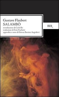 Salambò - Gustave Flaubert - Libro Rizzoli 1981, BUR Classici | Libraccio.it