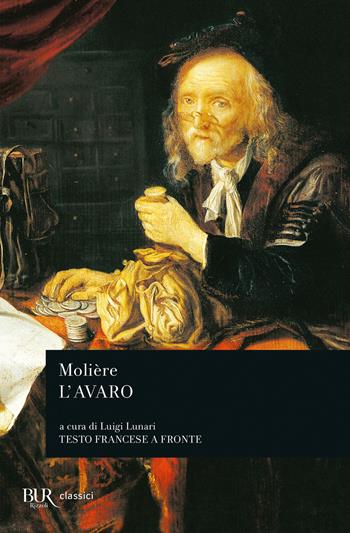 L'avaro. Testo francese a fronte - Molière - Libro Rizzoli 1981, BUR Teatro | Libraccio.it
