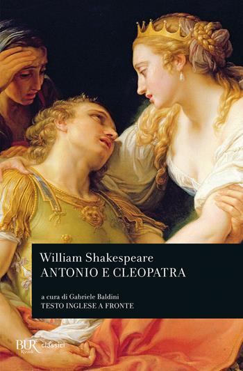 Antonio e Cleopatra. Testo inglese a fronte - William Shakespeare - Libro Rizzoli 1982, BUR Teatro | Libraccio.it