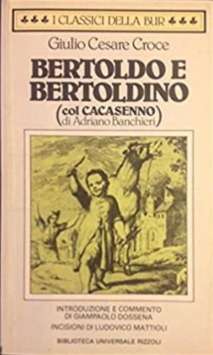 Bertoldo e Bertoldino - Giulio Cesare Croce - Libro Rizzoli 1984, BUR Classici | Libraccio.it