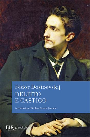 Delitto e castigo - Fëdor Dostoevskij - Libro Rizzoli 1983, BUR Grandi classici | Libraccio.it