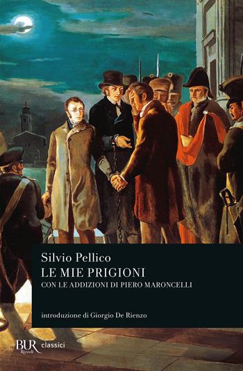 Le mie prigioni - Silvio Pellico - Libro Rizzoli 1984, BUR Classici | Libraccio.it