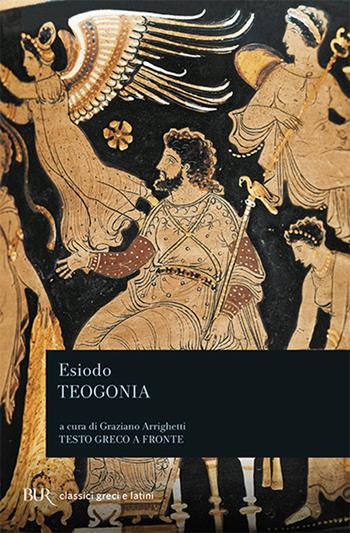 Teogonia. Ediz. bilingue - Esiodo - Libro Rizzoli 1984, BUR Classici greci e latini | Libraccio.it