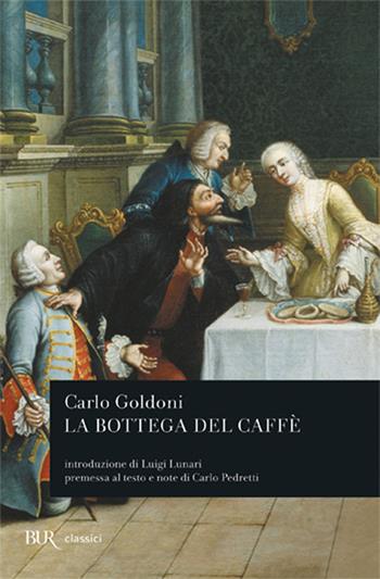 La bottega del caffè - Carlo Goldoni - Libro Rizzoli 1984, BUR Teatro | Libraccio.it
