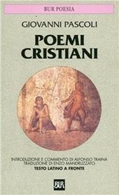 Poemi cristiani. Testo latino a fronte