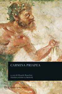 Carmina Priapea  - Libro Rizzoli 2001, BUR Classici greci e latini | Libraccio.it