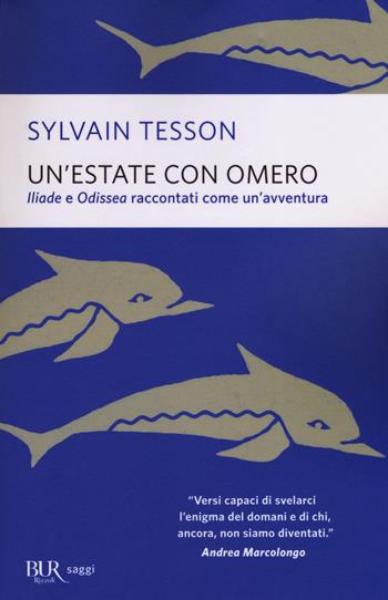 Un'estate con Omero - Sylvain Tesson - Libro Rizzoli 2019, BUR Saggi | Libraccio.it