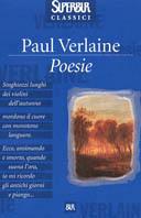 Le poesie - Paul Verlaine - Libro Rizzoli 2001, Superbur classici | Libraccio.it