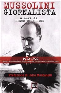 Mussolini giornalista  - Libro Rizzoli 2001, BUR Supersaggi | Libraccio.it