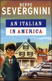 An italian in America - Beppe Severgnini - Libro Rizzoli 2001, BUR Supersaggi | Libraccio.it