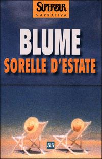 Sorelle d'estate - Judy Blume - Libro Rizzoli 2001, Superbur | Libraccio.it
