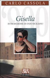 Gisella - Carlo Cassola - Libro Rizzoli 2001, BUR La Scala | Libraccio.it