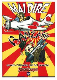 Sturmtruppen. Mai dire... Banzaiiii! Ovvero l'alleato del Sol Levante - Bonvi - Libro Rizzoli 2001, BUR Illustrati | Libraccio.it