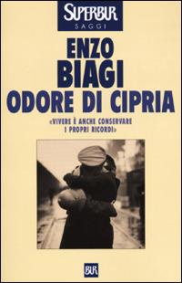 Odore di cipria - Enzo Biagi - Libro Rizzoli 2001, BUR Supersaggi | Libraccio.it