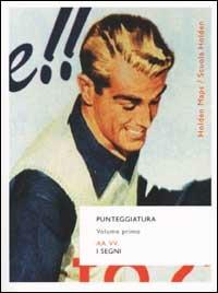 Punteggiatura. Vol. 1: I segni  - Libro Rizzoli 2001, BUR Scuola Holden | Libraccio.it