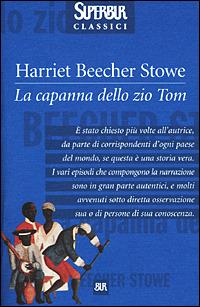 La capanna dello zio Tom - Harriet B. Stowe - Libro Rizzoli 2001, BUR Superbur classici | Libraccio.it