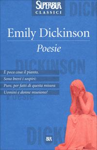 Poesie - Emily Dickinson - Libro Rizzoli 2001, Superbur classici | Libraccio.it